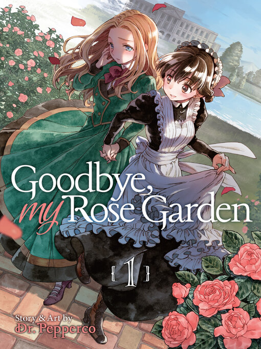 Title details for Goodbye, My Rose Garden, Volume 1 by Dr. Pepperco - Wait list